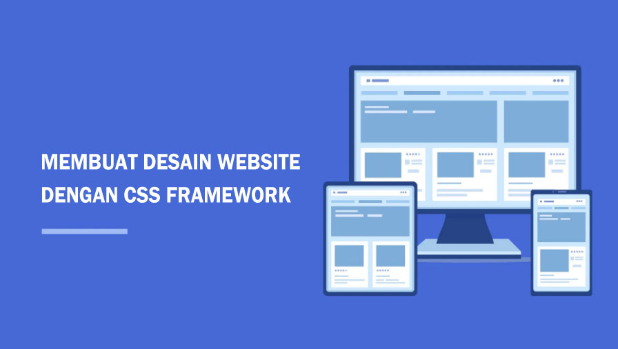 Membuat Desain Website Dengan CSS Framework - Blog Tomdonyet